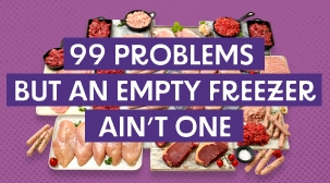 99 Problems but an empty freezer aint one