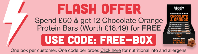 Flash Offer - Spend £60 and get 12 x chocolate orange protein bars (Worth £16.49) for FREE. Use code FREE-BOX